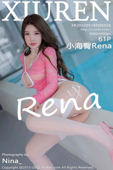 [XIUREN秀人网]2022.05.18 VOL.5026 小海臀Rena[61+1P／554MB]预览图