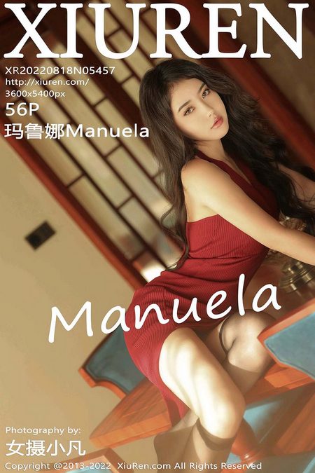 [XIUREN秀人网]2022.08.18 VOL.5457 玛鲁娜Manuela[56+1P／597MB]预览图